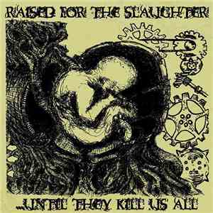 Vomit Assault - Raised For The Slaughter...Until They Kill Us All