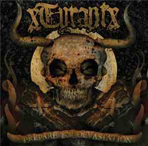 xTyrantx - Prepare For Devastation