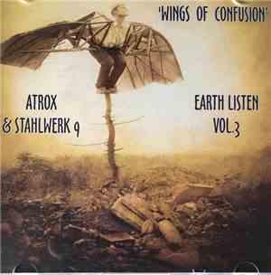 Atrox & Stahlwerk 9 - Earth Listen Vol.3: Wings Of Confusion