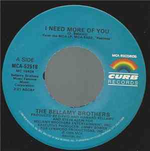 Bellamy Brothers - I Need More Of You