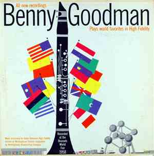Benny Goodman - Benny Goodman Plays World Favorites In High-Fidelity