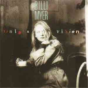 Billi Myer - Only A Vision