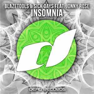 Blazetools & Sick Days Feat. Jonny Rose - Insomnia