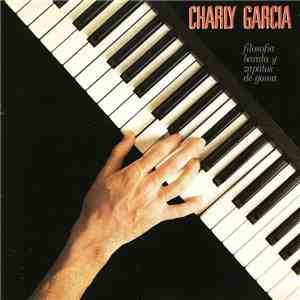 Charly Garcia - Filosofia Barata Y Zapatos De Goma