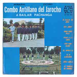 Combo Antillano Del Jarocho - A Bailar Pachanga