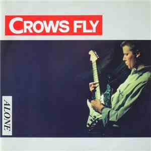 Crows Fly - Alone