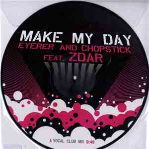 Eyerer & Chopstick Feat. Zdar - Make My Day