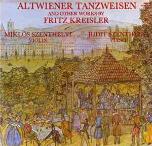 Fritz Kreisler, Miklós Szenthelyi, Judit Szenthelyi - Altwiener Tanzweisen