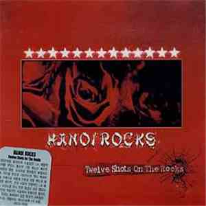 Hanoi Rocks - Twelve Shots On The Rocks