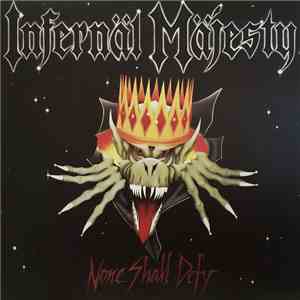 Infernäl Mäjesty - None Shall Defy