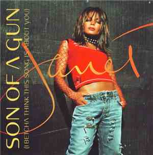 Janet - Son Of A Gun (I Betcha Think This Song Is About You)