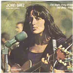 Joan Baez - The Night They Drove Old Dixie Down / When Time Is Stolen