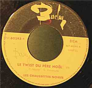 Les Chaussettes Noires - Le Twist Du Père Noël / Noël De L'An Dernier