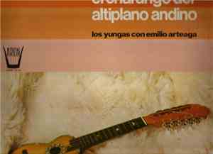 Los Yungas  Con Emilio Arteaga  - El Charango Del Altiplano Andino