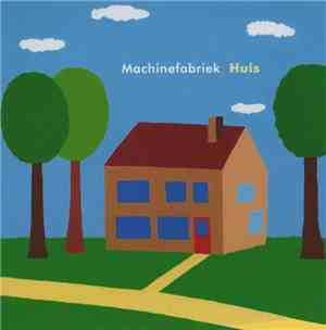 Machinefabriek - Huis