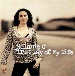 Melanie C - First Day Of My Life