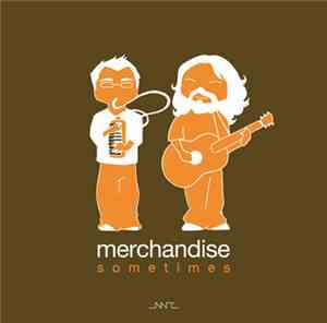 Merchandise - Sometimes