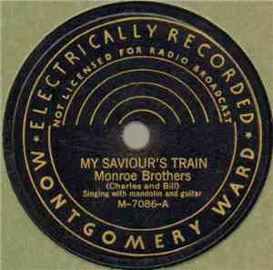 Monroe Brothers - My Saviour's Train / Dreamed I Searched Heaven For You