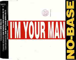 NO-Base - I'm Your Man