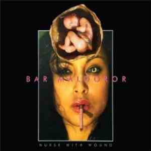 Nurse With Wound - Bar Maldoror