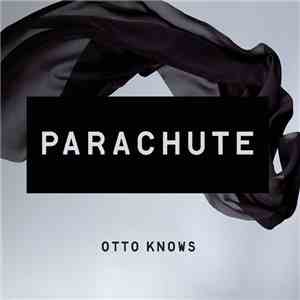 Otto Knows - Parachute