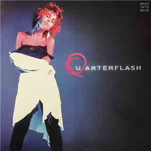 Quarterflash - Back Into Blue