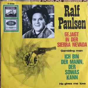 Ralf Paulsen - Gejagt In Der Sierra Nevada /  Ich Bin Der Mann, Der Sowas Kann