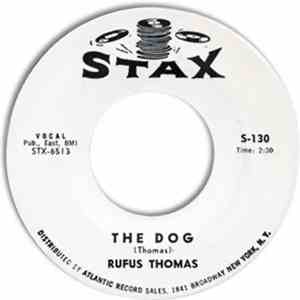 Rufus Thomas - The Dog / Did You Ever Love A Woman