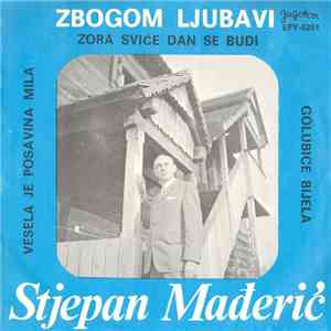 Stjepan Mađerić - Zbogom Ljubavi