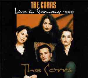 The Corrs - Live In Germany 1998