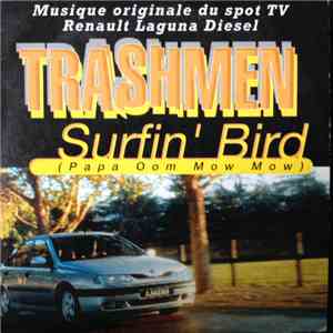 The Rivingtons, The Trashmen - Surfin' Bird (Papa Oom Mow Mow)
