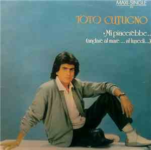 Toto Cutugno - Mi Piacerebbe... (Andare Al Mare... Al Lunedi...)