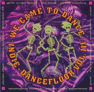 Various - We Came To Dance - Indie Dancefloor Vol. III
