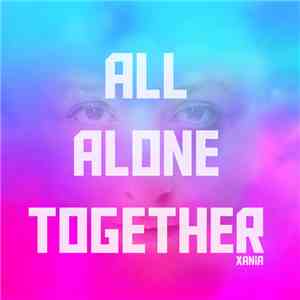 Xania - All Alone Together
