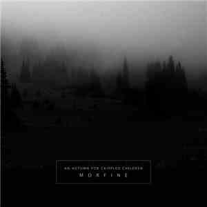 An Autumn For Crippled Children - Morfine