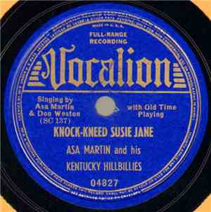 Asa Martin And His Kentucky Hillbillies - Knock-Kneed Susie Jane / Hot Sausage Mama