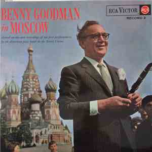 Benny Goodman & His Orchestra - Benny Goodman In Moscow - Record 2