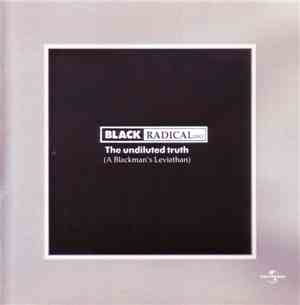 Black Radical MKII - The Undiluted Truth (A Blackman's Leviathan)