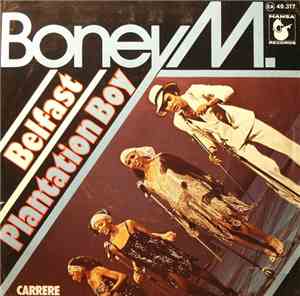 Boney M. - Belfast / Plantation Boy