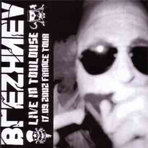Brezhnev - Live In Toulouse