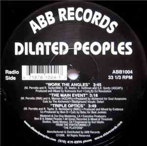 Dilated Peoples - Work The Angles / The Main Event / Triple Optics