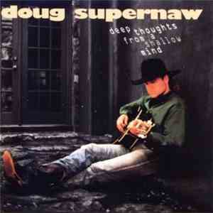 Doug Supernaw - Deep Thoughts From A Shallow Mind
