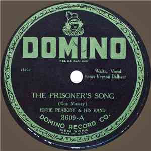 Eddie Peabody & His Band / Hollywood Dance Orchestra - The Prisoner's Song / What A Kiss Can Do