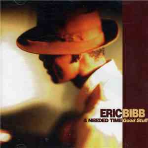 Eric Bibb & Needed Time - Good Stuff