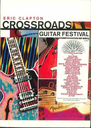 Eric Clapton - Crossroads Guitar Festival