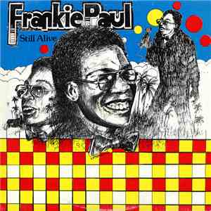 Frankie Paul - Still Alive