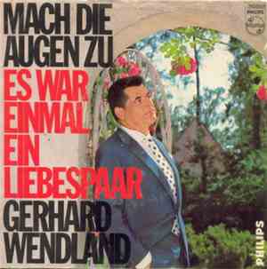 Gerhard Wendland - Mach Die Augen Zu