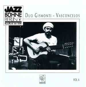 Gismonti - Vasconcelos - Jazzbühne Berlin '84