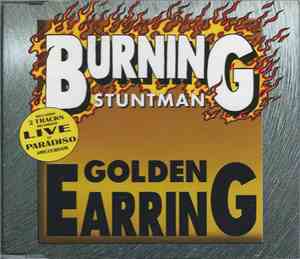Golden Earring - Burning Stuntman