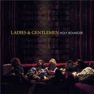 Holy Bouncer - Ladies & Gentlemen
